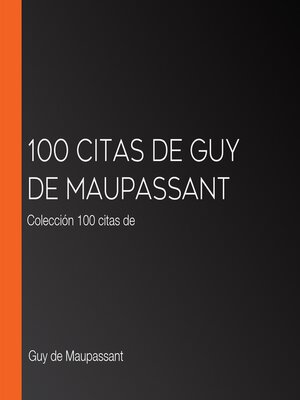 cover image of 100 citas de Guy de Maupassant